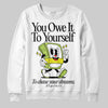 Jordan 13 Retro Bright Cactus DopeSkill Sweatshirt Owe It To Yourself Graphic Streetwear - White 