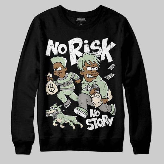 Jordan 4 WMNS “Seafoam” (2025) DopeSkill Sweatshirt No Risk No Story Graphic Streetwear - Black