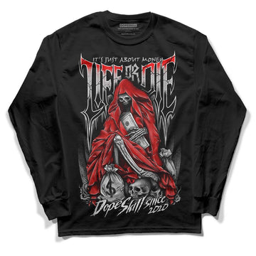 Jordan 1 Low OG “Shadow” DopeSkill Long Sleeve T-Shirt Life or Die Graphic Streetwear - Black