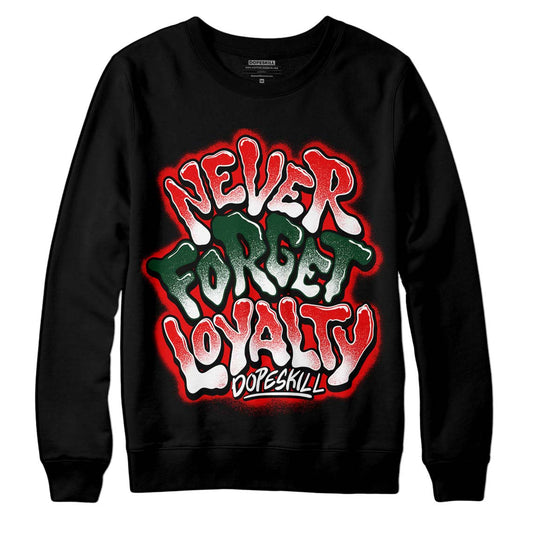 Jordan 2 White Fire Red DopeSkill Sweatshirt Never Forget Loyalty Graphic Streetwear - Black