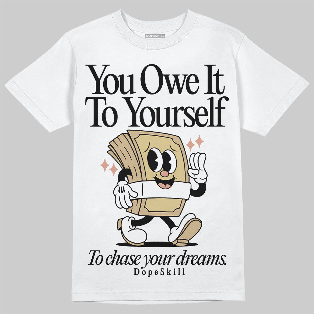 TAN Sneakers DopeSkill T-Shirt Owe It To Yourself Graphic Streetwear - White