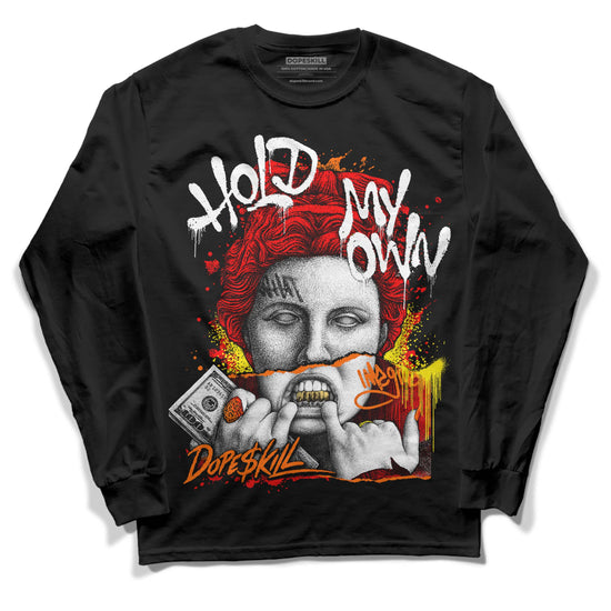 Jordan 1 Retro High OG "Satin Bred" DopeSkill Long Sleeve T-Shirt Hold My Own Graphic Streetwear - Black