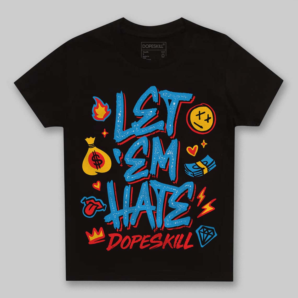 Royal Blue Sneakers DopeSkill Toddler Kids T-shirt Let 'em Hate Graphic Streetwear - Black