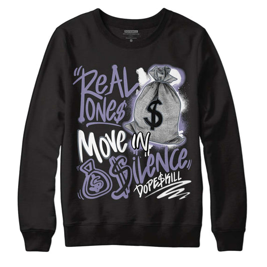 Jordan 5 Retro Low Indigo Haze DopeSkill Sweatshirt Real Ones Move In Silence Graphic Streetwear - Black