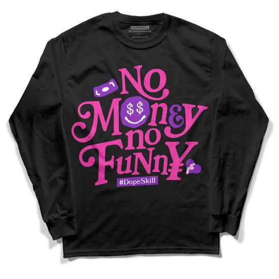 Pink Sneakers DopeSkill Long Sleeve T-Shirt No Money No Funny Graphic Streetwear - Black