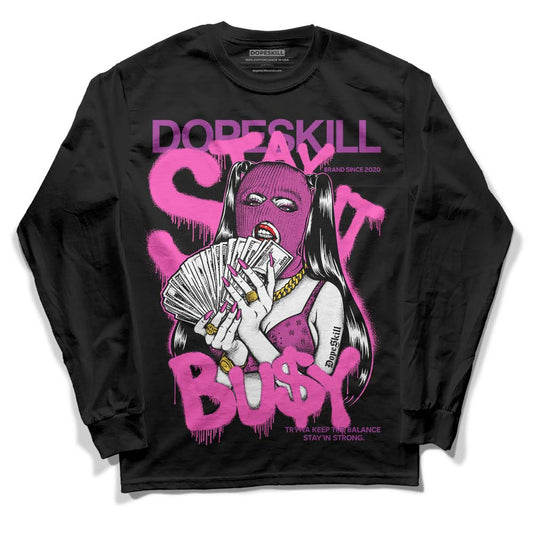 Jordan 4 GS “Hyper Violet” DopeSkill Long Sleeve T-Shirt Stay It Busy Graphic Streetwear - Black