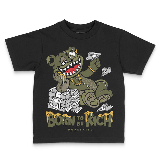 Jordan 3 “Medium Olive” aka “Family Affair” DopeSkill Toddler Kids T-shirt Born To Be Rich Graphic Streetwear - Black