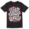 Jordan 13 “Wolf Grey” DopeSkill T-Shirt Never Forget Loyalty Graphic Streetwear - Black