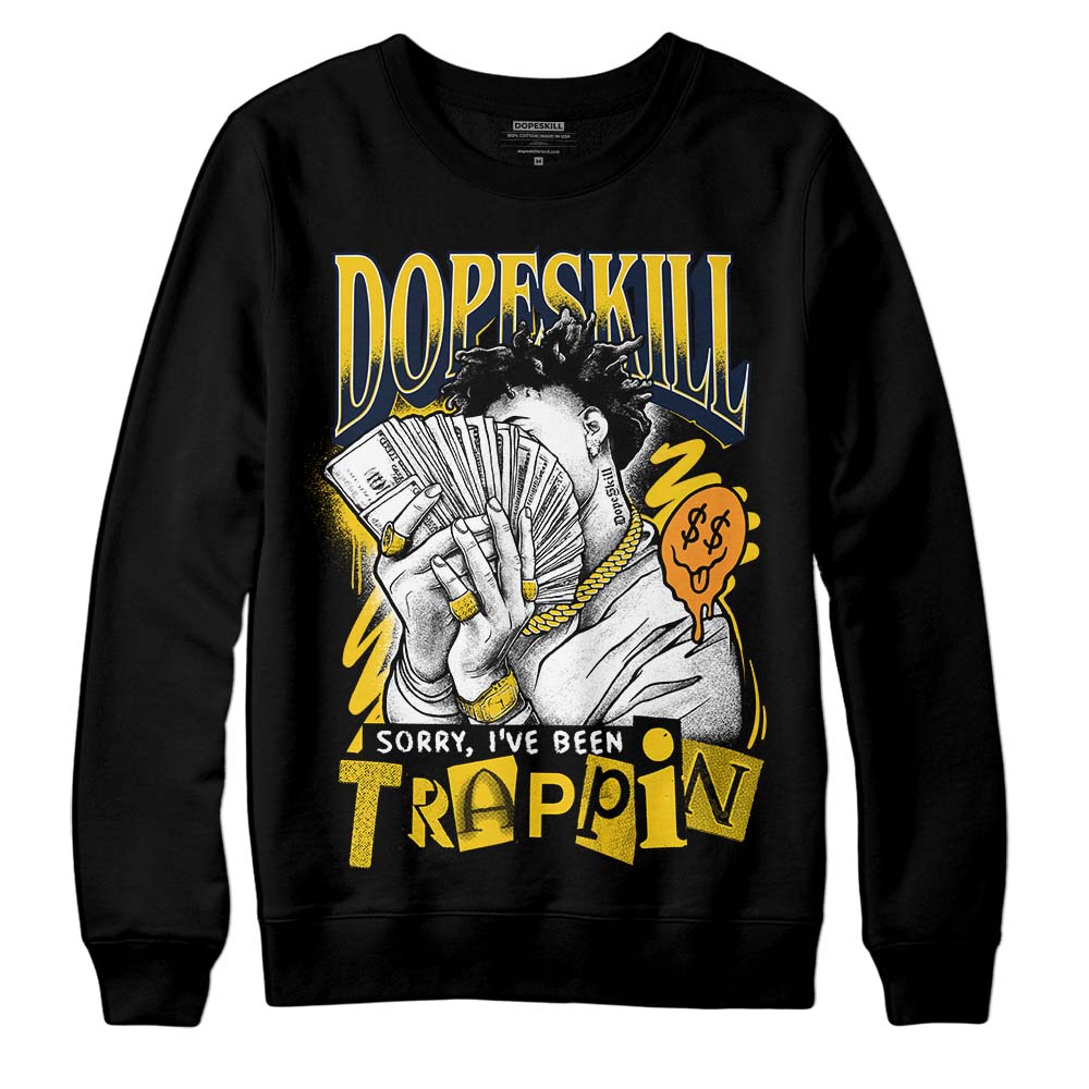 Dunk Low Vintage “Michigan” DopeSkill Sweatshirt Sorry I've Been Trappin Graphic Streetwear - Black