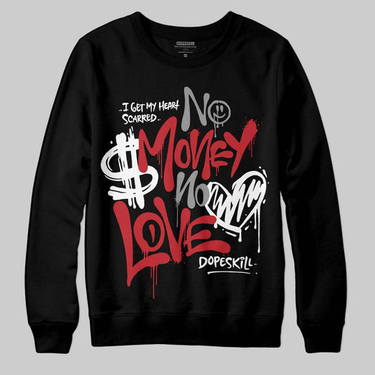 Jordan 5 Retro Fire Red Black Tongue (2025) DopeSkill Sweatshirt No Money No Love Typo Graphic Streetwear - Black