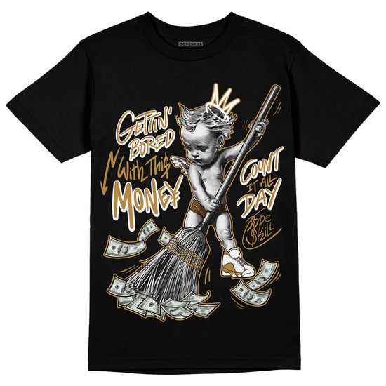 Jordan 13 Wheat 2023 DopeSkill T-Shirt Gettin Bored With This Money Graphic Streetwear - Black