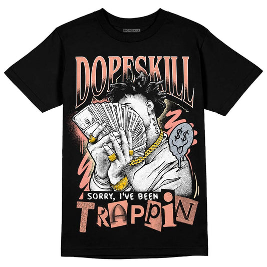 DJ Khaled x Jordan 5 Retro ‘Crimson Bliss’ DopeSkill T-Shirt Sorry I've Been Trappin Graphic Streetwear - Black