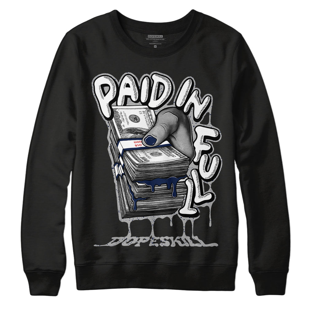 Jordan 4 Midnight Navy DopeSkill Sweatshirt Paid In Full Graphic Streetwear - Black