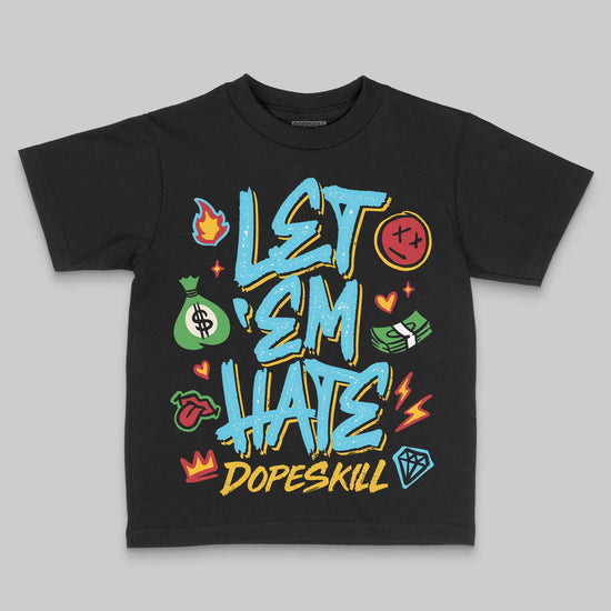 Jordan 11 Retro Gamma Blue (2025) DopeSkill Toddler Kids T-shirt Let 'em Hate Graphic Streetwear - black