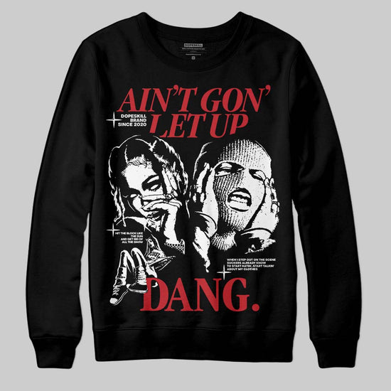 Jordan 3 Mexico 'El Vuelo' DopeSkill Sweatshirt Ain't Gon' Let Up Graphic Streetwear - Black