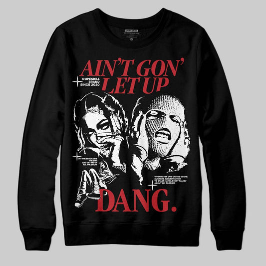 Jordan 3 Mexico 'El Vuelo' DopeSkill Sweatshirt Ain't Gon' Let Up Graphic Streetwear - Black