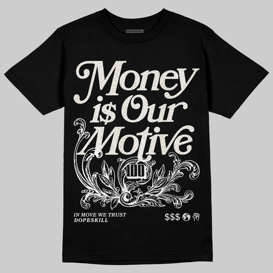 Jordan 3 Retro Pure Money DopeSkill T-Shirt Money Is Our Motive Typo Graphic Streetwear - black