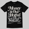 Jordan 3 Retro Pure Money DopeSkill T-Shirt Money Is Our Motive Typo Graphic Streetwear - black