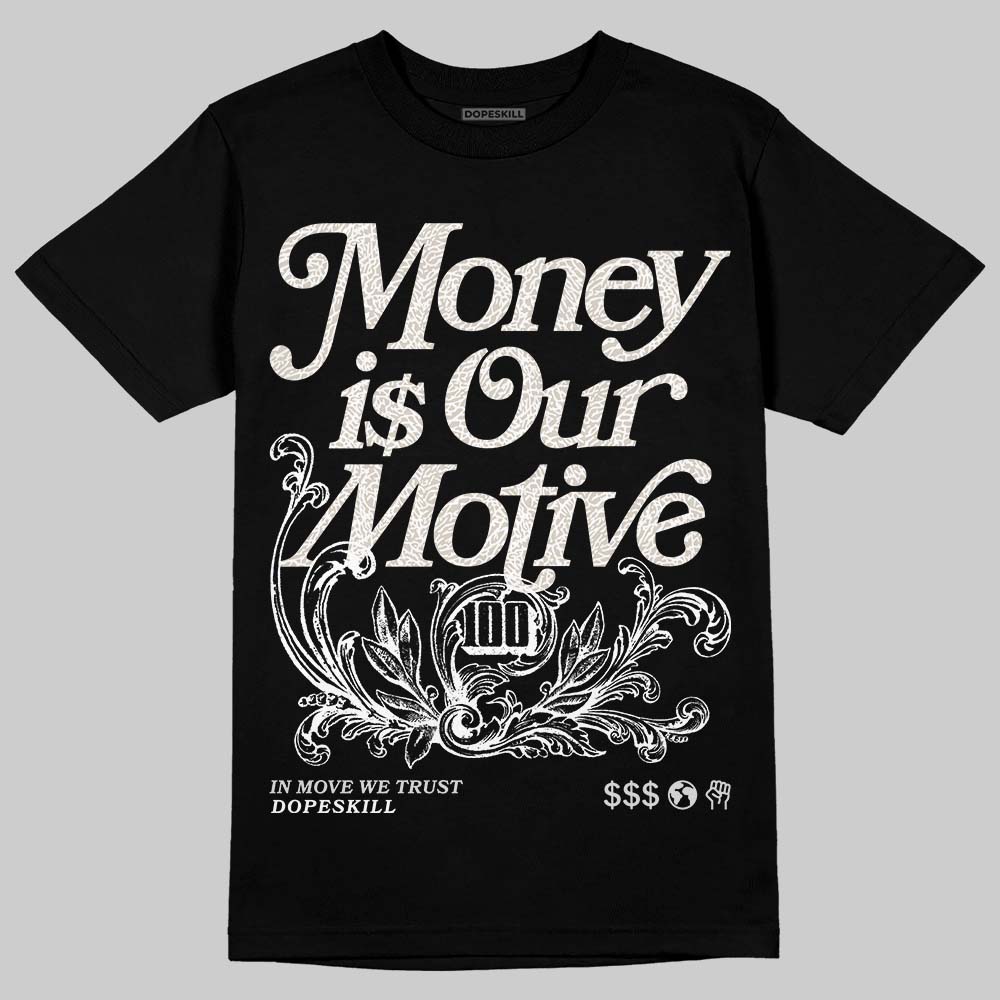 Jordan 3 Retro Pure Money DopeSkill T-Shirt Money Is Our Motive Typo Graphic Streetwear - black