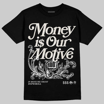 Jordan 3 Retro Pure Money DopeSkill T-Shirt Money Is Our Motive Typo Graphic Streetwear - black