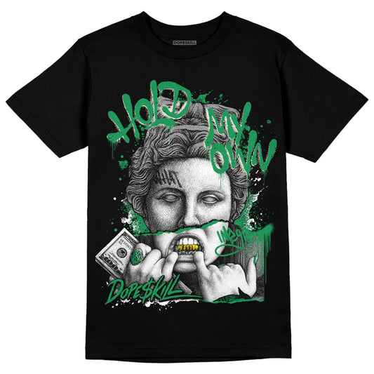 Jordan 3 WMNS “Lucky Green” DopeSkill T-Shirt Hold My Own Graphic Streetwear - Black