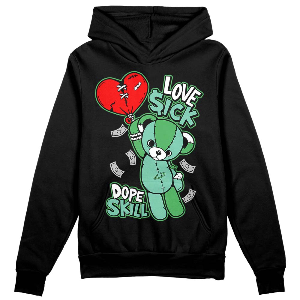 Jordan 1 High OG Green Glow DopeSkill Hoodie Sweatshirt Love Sick Graphic Streetwear - Black