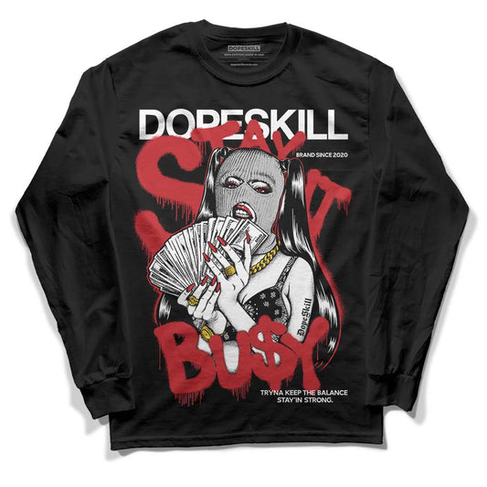 Jordan 12 “Red Taxi” DopeSkill Long Sleeve T-Shirt Stay It Busy Graphic Streetwear - Black