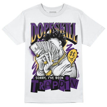 Jordan 12 “Field Purple” DopeSkill T-Shirt Sorry I've Been Trappin Graphic Streetwear - White