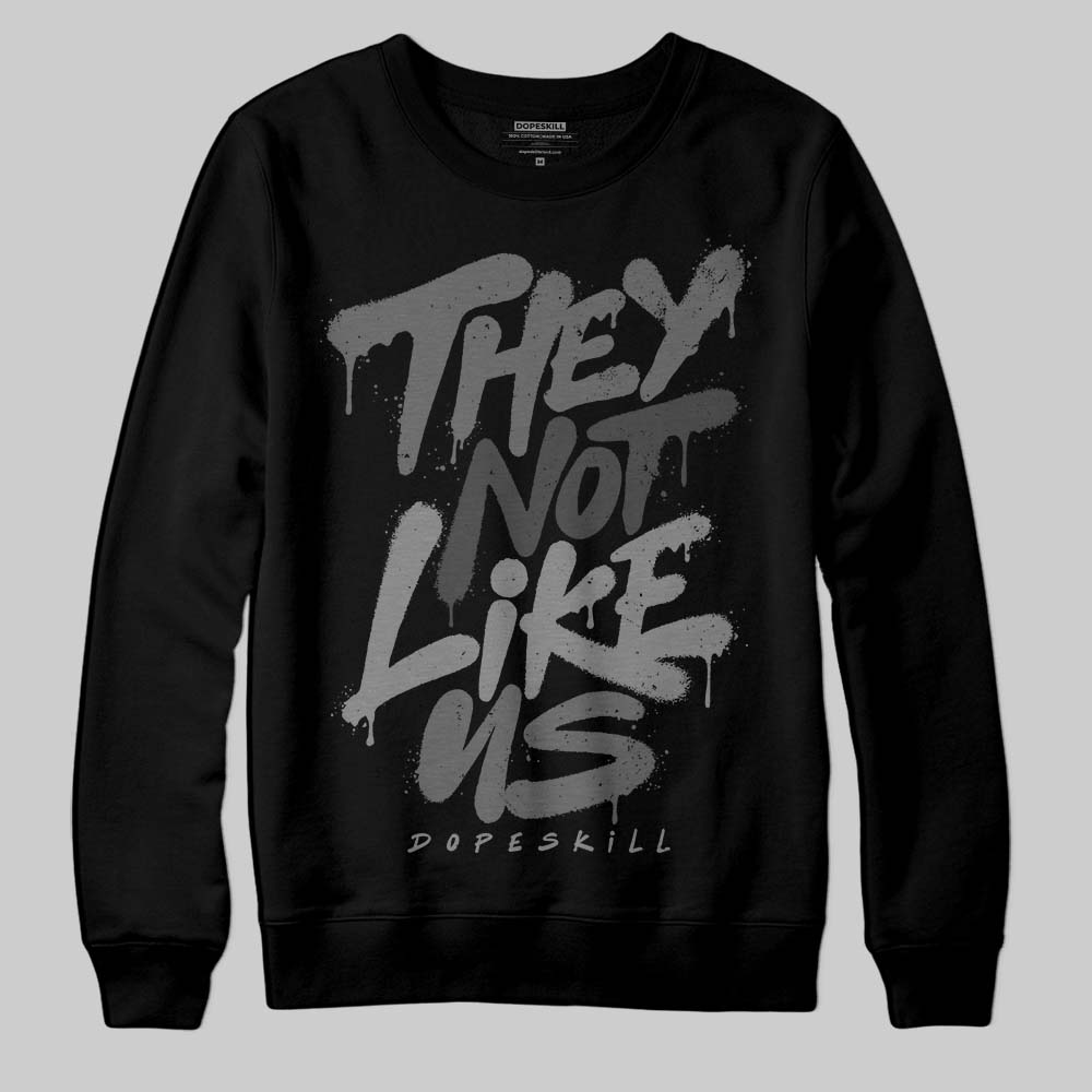 Jordan 4 “Black Cat” (2025) DopeSkill Sweatshirt They Not Like Us Graphic Streetwear - Black