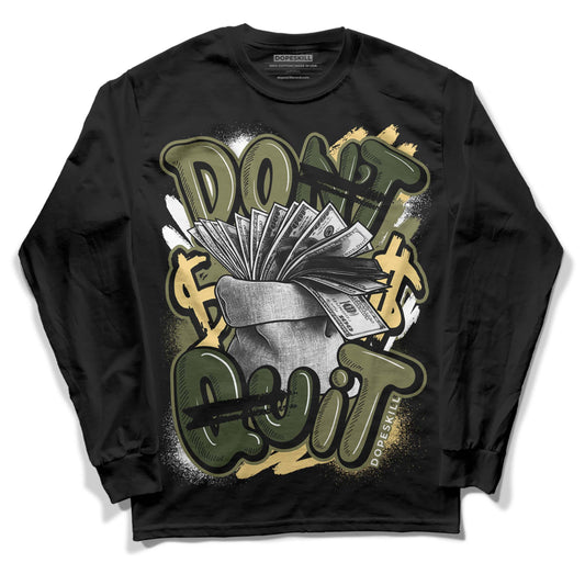 Jordan 4 Retro SE Craft Medium Olive DopeSkill Long Sleeve T-Shirt Don't Quit Graphic Streetwear - Black