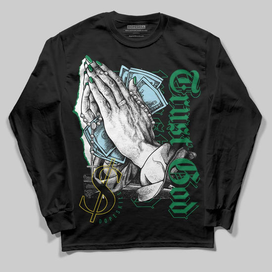 Jordan 5 “Lucky Green” DopeSkill Long Sleeve T-Shirt Trust God Graphic Streetwear - Black