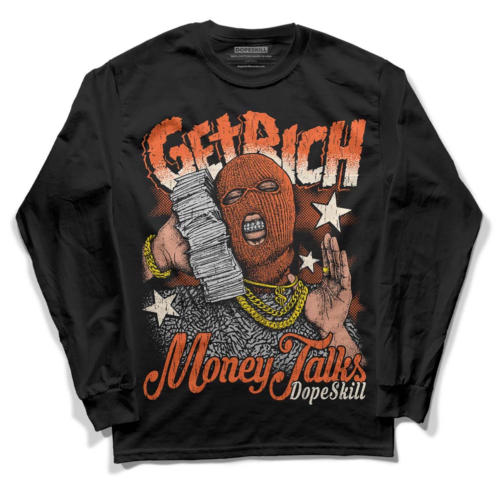 Jordan 3 Georgia Peach DopeSkill Long Sleeve T-Shirt Get Rich Graphic Streetwear - Black