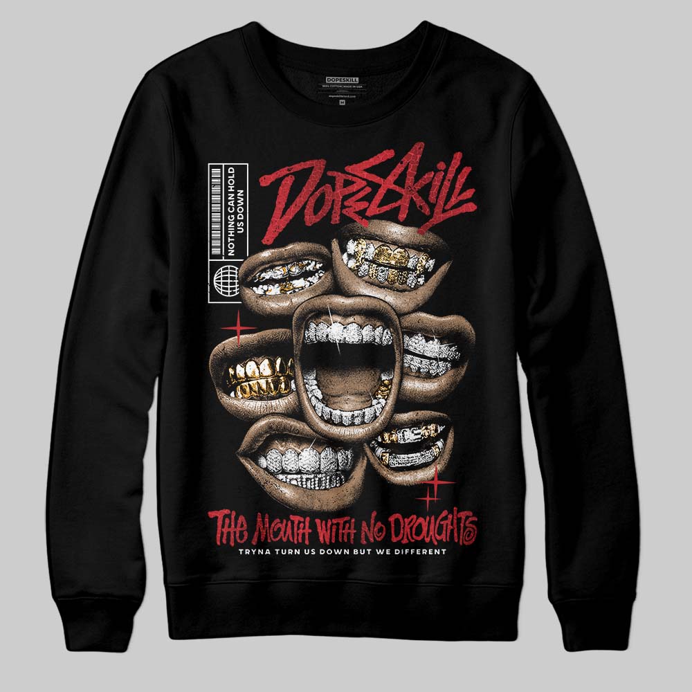 Jordan 1 High OG “Ruby” DopeSkill Sweatshirt The Mouth With No Droughts Graphic Streetwear - Black
