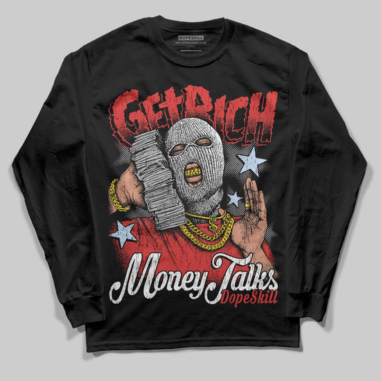 Jordan 6 “Reverse Infrared” DopeSkill Long Sleeve T-Shirt Get Rich Graphic Streetwear - Black