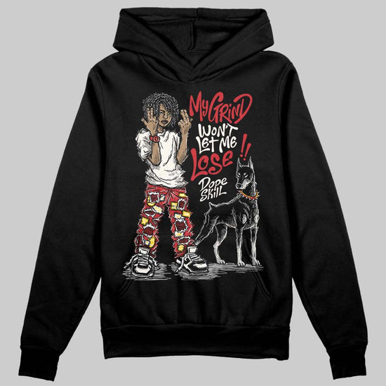 Jordan 4 “Flight Club” DopeSkill Hoodie Sweatshirt My Grind Won't Let Me Lose Graphic Streetwear - Black