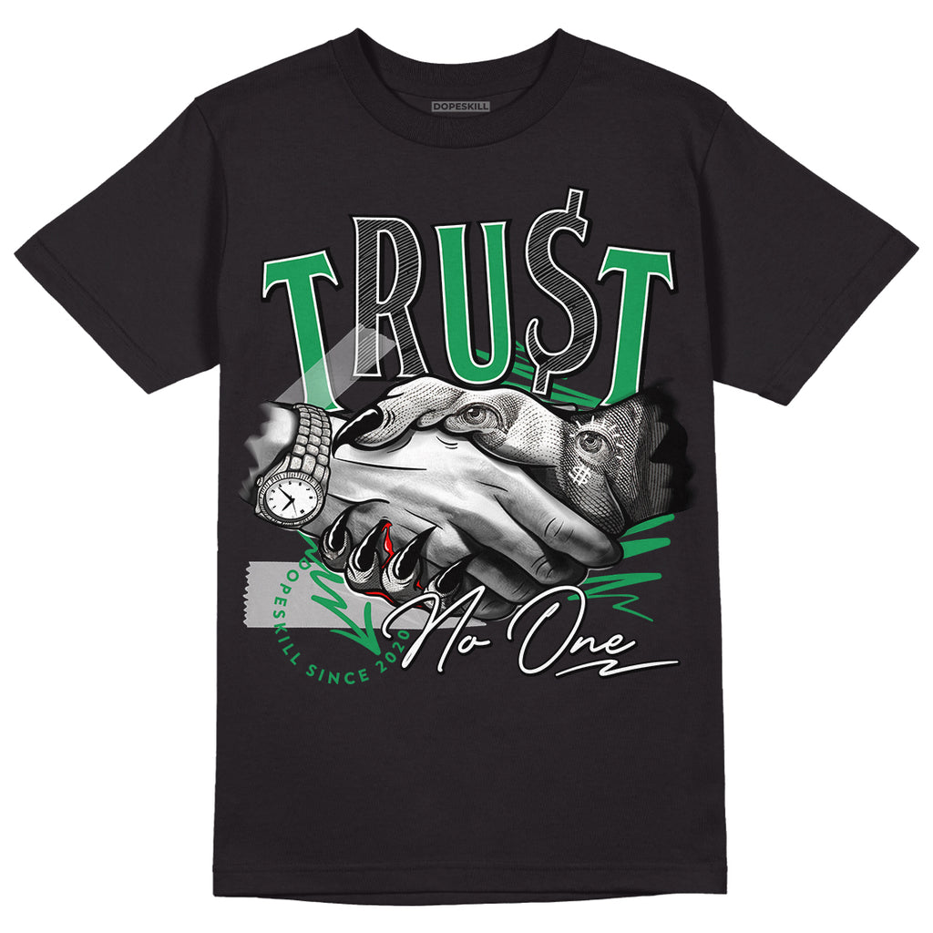 Jordan 3 WMNS “Lucky Green” DopeSkill T-Shirt Trust No One Graphic Streetwear - Black 