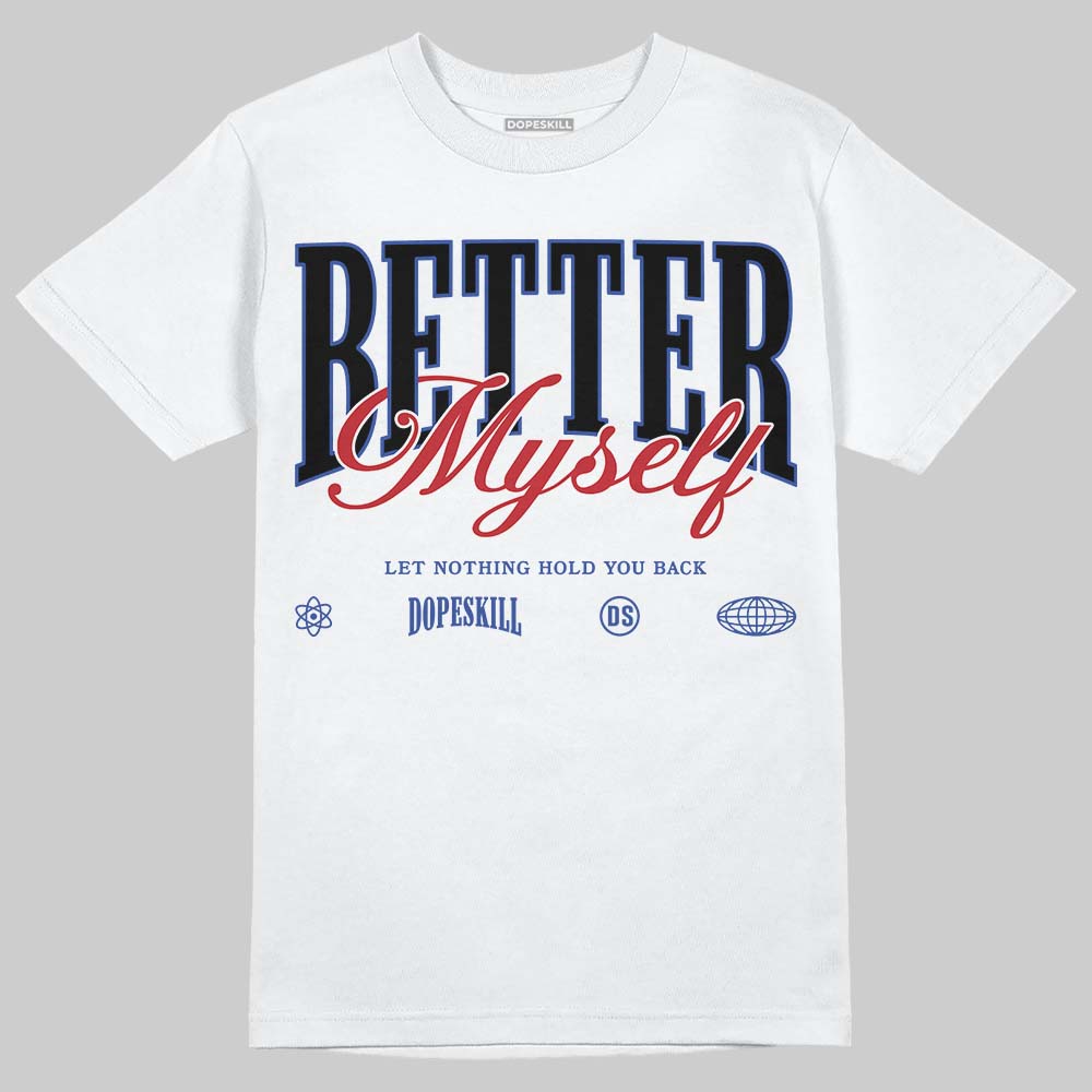 Jordan 4 “Rare Air” DopeSkill T-Shirt Better Myself Graphic Streetwear - White