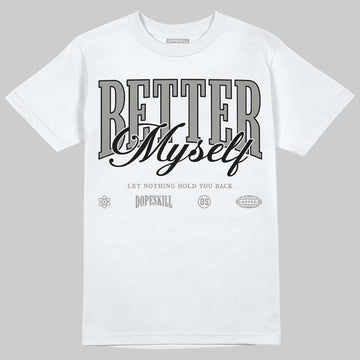 Jordan 5 "White Metallic" DopeSkill T-Shirt Better Myself Graphic Streetwear - White