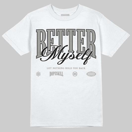 Jordan 5 "White Metallic" DopeSkill T-Shirt Better Myself Graphic Streetwear - White