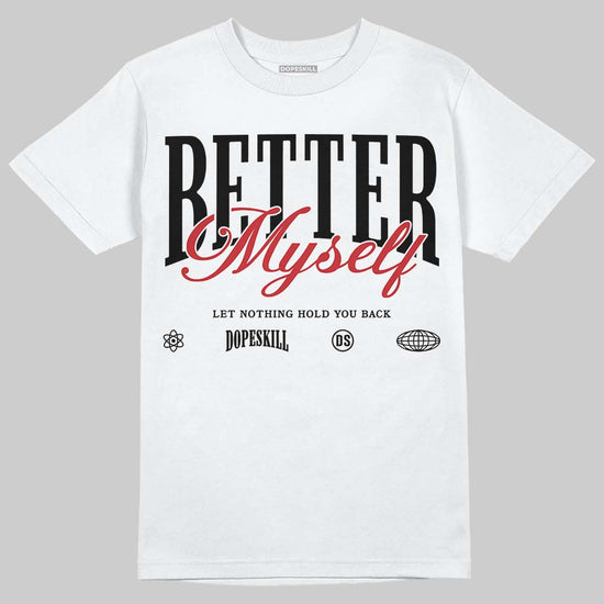 Jordan 5 Retro OG Black Metallic Reimagined DopeSkill T-Shirt Better Myself Graphic Streetwear - White