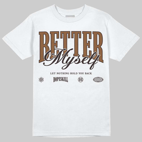 Jordan 1 High OG Love Letter DopeSkill T-Shirt Better Myself Graphic Streetwear - White 