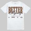 Jordan 1 High OG Love Letter DopeSkill T-Shirt Better Myself Graphic Streetwear - White 
