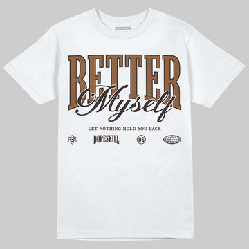 Jordan 1 High OG Love Letter DopeSkill T-Shirt Better Myself Graphic Streetwear - White 