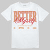 Jordan 3 “Orange Citrus” DopeSkill T-Shirt Better Myself Graphic Streetwear - White