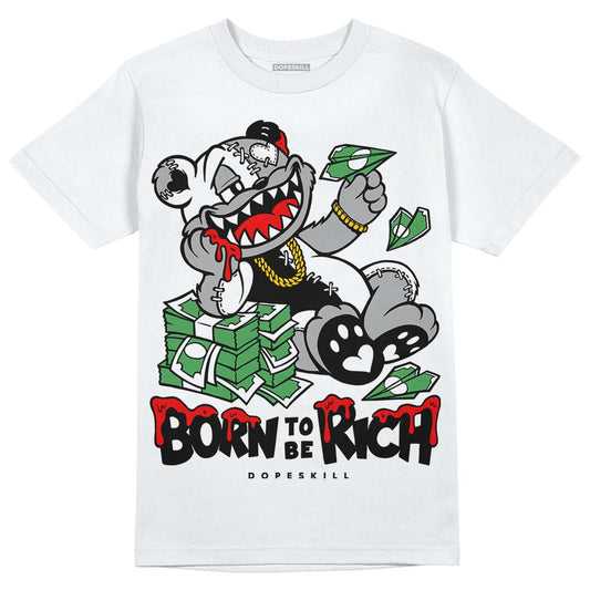 Jordan 6 “Reverse Oreo” DopeSkill T-Shirt Born To Be Rich Graphic Streetwear - White 