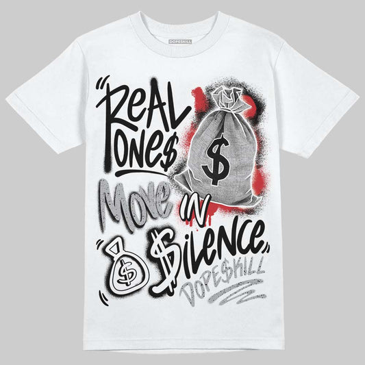 Jordan 4 OG “White Cement” DopeSkill T-Shirt Real Ones Move In Silence Graphic Streetwear - White