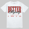 Jordan 4 Retro OG Nigel Sylvester Brick After Brick DopeSkill T-Shirt Better Myself Graphic Streetwear - White 