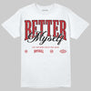 Jordan 14 Retro Ferrari (2025) DopeSkill T-Shirt Better Myself Graphic Streetwear - White