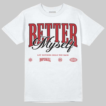 Jordan 14 Retro Ferrari (2025) DopeSkill T-Shirt Better Myself Graphic Streetwear - White