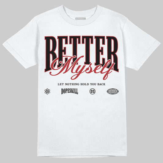 Jordan 14 Golf “Last Shot” DopeSkill T-Shirt Better Myself Graphic Streetwear - White